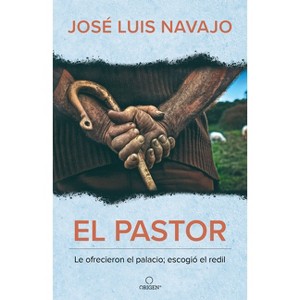 El Pastor: Le Ofrecieron El Palacio; Escogió El Redil / The Shepherd: They Offered Him the Palace, But He Chose the Stables - by  José Luis Navajo - 1 of 1
