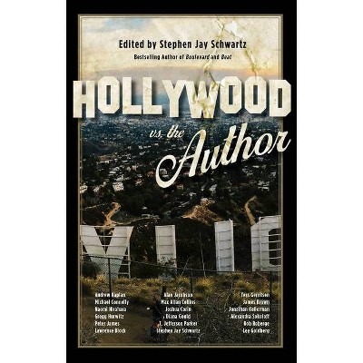 Hollywood vs. the Author - by  Stephen Jay Schwartz (Paperback)