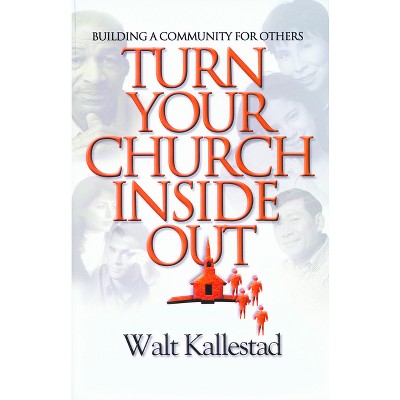 Turn Your Church Inside Out - (Prisms) by  Walt Kallestad (Paperback)