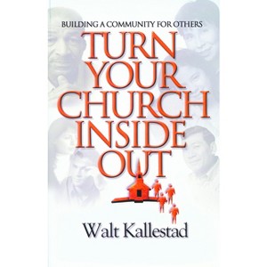 Turn Your Church Inside Out - (Prisms) by  Walt Kallestad (Paperback) - 1 of 1