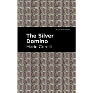 The Silver Domino - (Mint Editions (Humorous and Satirical Narratives)) by  Marie Corelli (Paperback) - 1 of 1