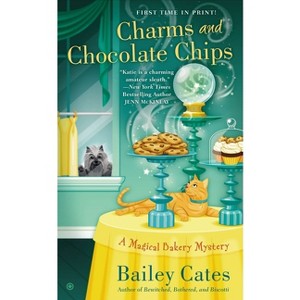 Charms and Chocolate Chips - (Magical Bakery Mystery) by  Bailey Cates (Paperback) - 1 of 1