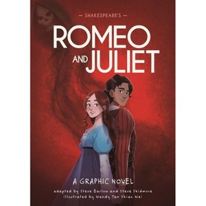 Classics in Graphics: Shakespeare's Romeo and Juliet - by  Steve Barlow & Steve Skidmore & Wendy Tan Shiau Weis (Hardcover) - 1 of 1