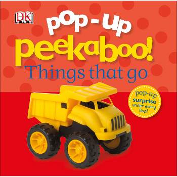 Pop-Up Peekaboo! Things That Go - by  DK (Board Book)