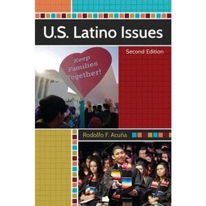 U.S. Latino Issues - 2nd Edition by  Rodolfo Acuña (Hardcover) - 1 of 1