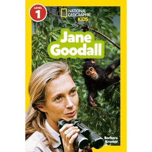 Jane Goodall (National Geographic Kids Readers, Level 1) - (National Geographic Readers) by  Barbara Kramer & National Geographic Kids (Paperback) - 1 of 1