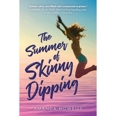 The Summer of Skinny Dipping - by  Amanda Howells (Paperback)