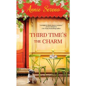 Third Time's the Charm (Previously Published as Blame It on the Brontes) - by  Annie Sereno (Paperback)
