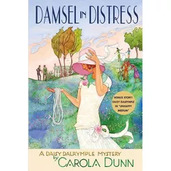Damsel in Distress - (Daisy Dalrymple Mysteries) by  Carola Dunn (Paperback)