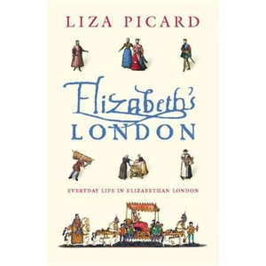 Elizabeth's London - by  Liza Picard (Paperback) - 1 of 1