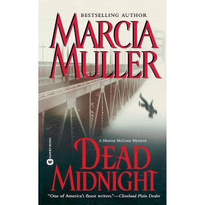 Dead Midnight - (Sharon McCone Mysteries (Paperback)) by  Marcia Muller (Paperback)