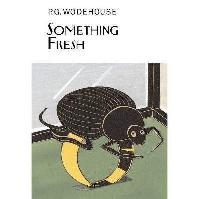 Something Fresh - (Collector's Wodehouse) by  P G Wodehouse (Hardcover)