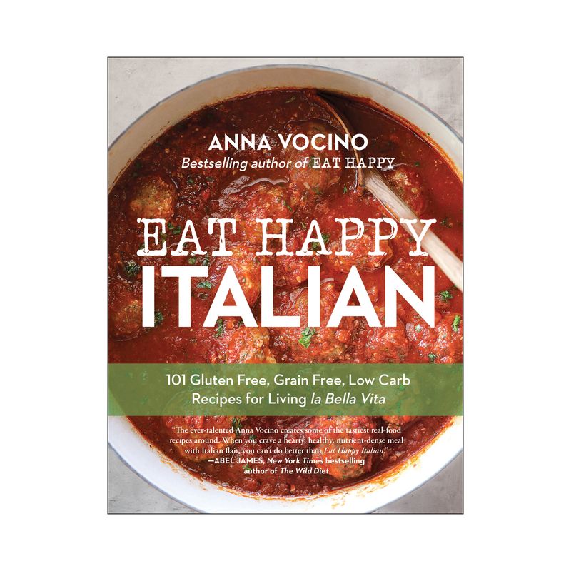 Eat Happy Italian - by  Anna Vocino (Paperback), 1 of 2