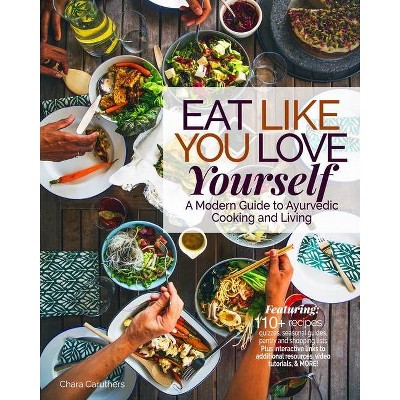 Eat Like You Love Yourself - by  Chara Caruthers (Paperback)