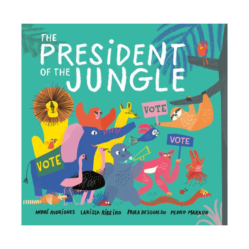 The President of the Jungle - by André Rodrigues & Larissa Ribeiro & Paula Desgualdo & Pedro Markun, 1 of 2