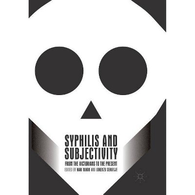 Syphilis and Subjectivity - by  Kari Nixon & Lorenzo Servitje (Paperback)