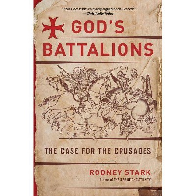 God's Battalions - by  Rodney Stark (Paperback)