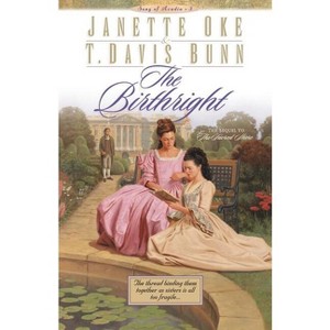The Birthright - (Song of Acadia) by  T Davis Bunn & Janette Oke (Paperback) - 1 of 1