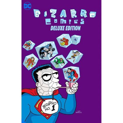 Bizarro Comics the Deluxe Edition - by  Chris Duffy (Hardcover)