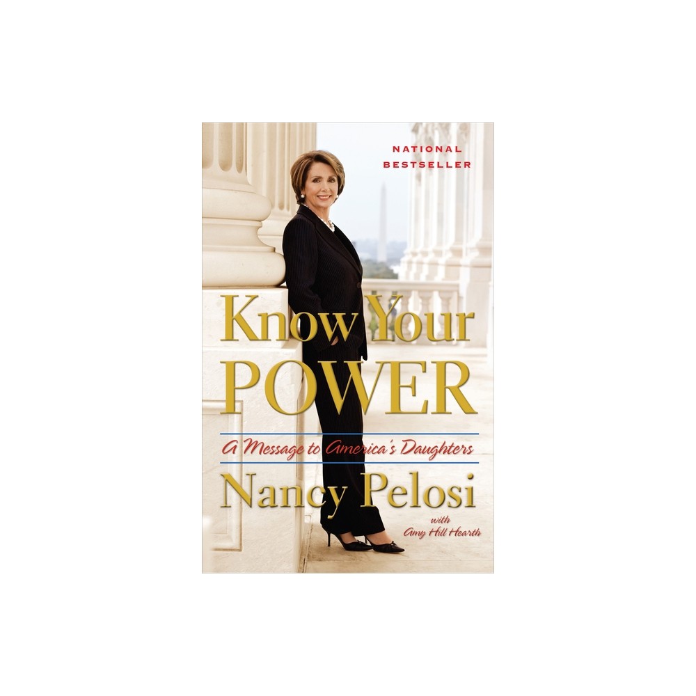 Know Your Power - by Nancy Pelosi & Amy Hill Hearth (Paperback)