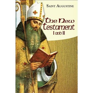 New Testament I and II - (Works of Saint Augustine) by  St Augustine (Paperback) - 1 of 1