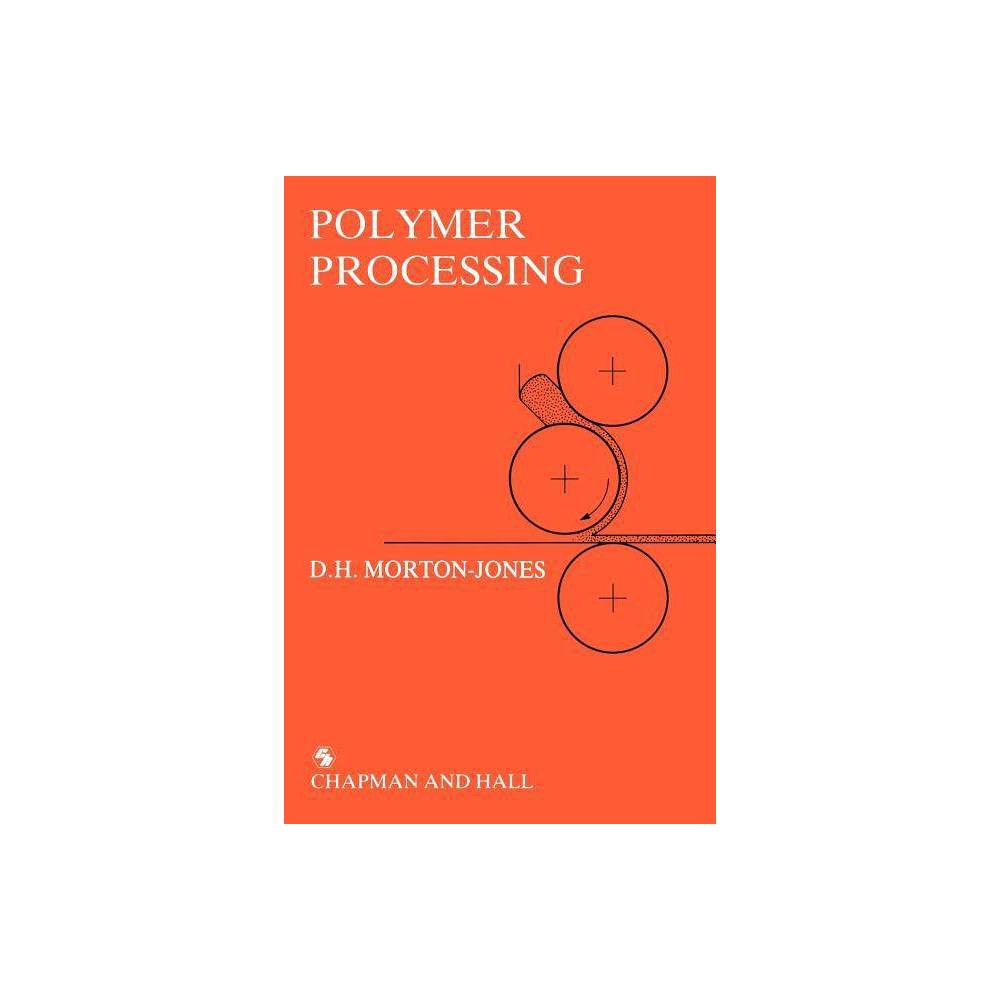 ISBN 9780412267000 product image for Polymer Processing - by G J Morton-Jones (Paperback) | upcitemdb.com