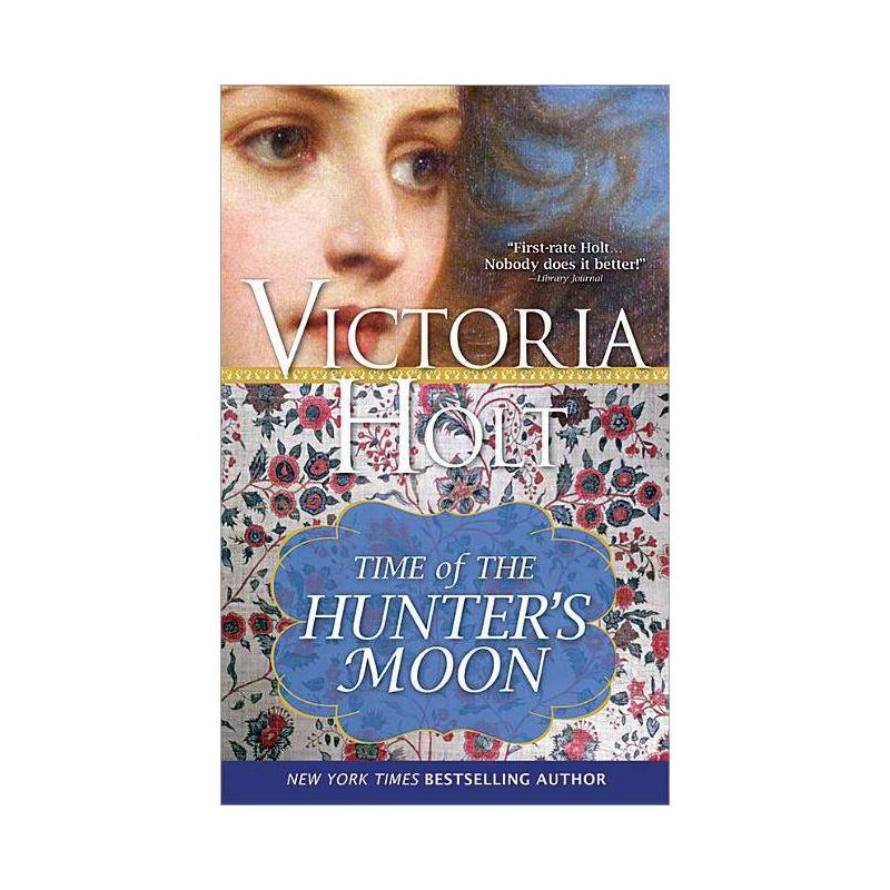The Time of the Hunter's Moon - (Casablanca Classics) by  Victoria Holt (Paperback), 1 of 2