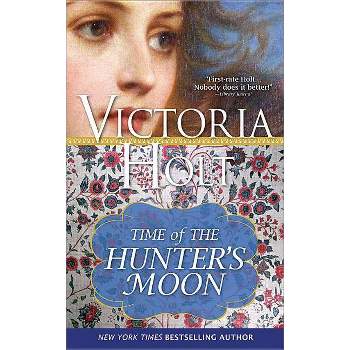 The Time of the Hunter's Moon - (Casablanca Classics) by  Victoria Holt (Paperback)