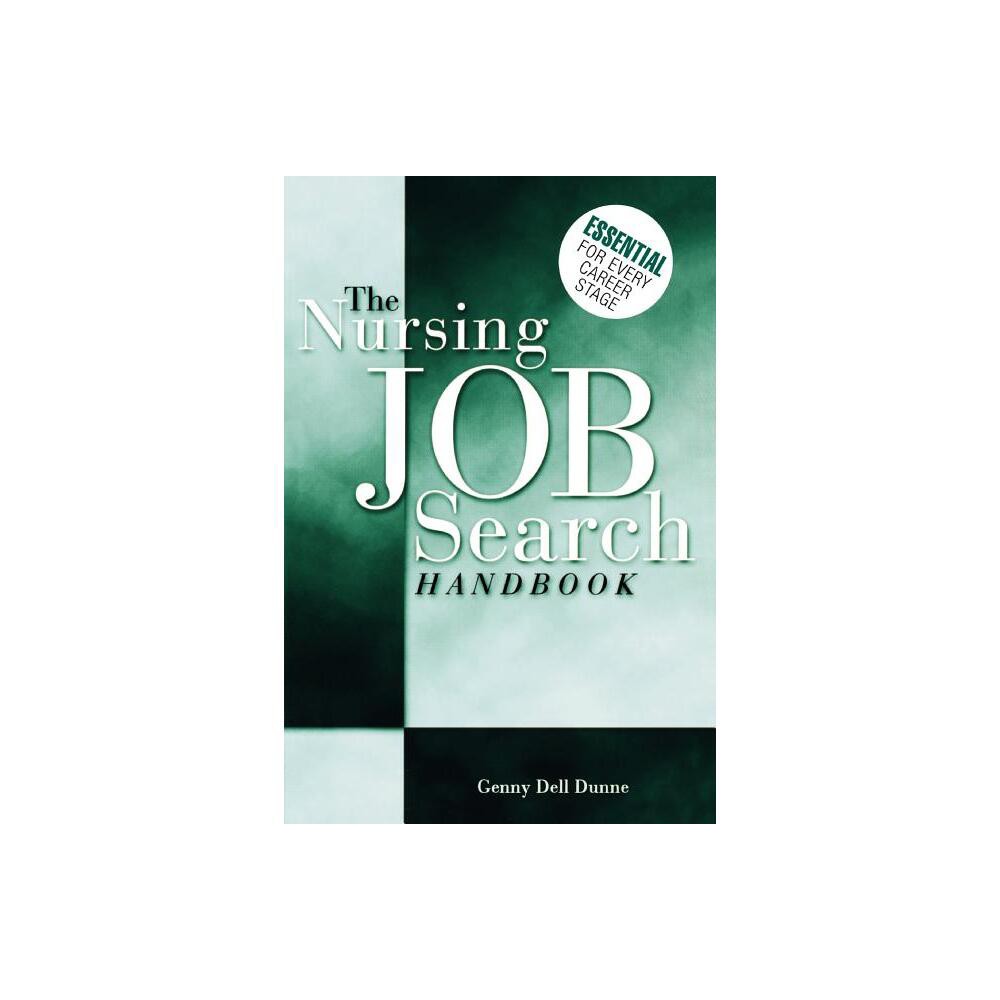 Nursing Job Search Handbook - by Genny Dunne (Paperback)