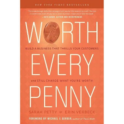 Worth Every Penny - by  Sarah Petty & Erin Verbeck (Hardcover)