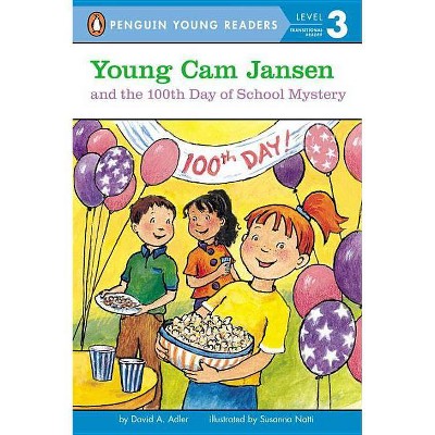 Young CAM Jansen and the 100th Day of School Mystery - by  David A Adler (Paperback)