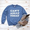 Simply Sage Market Women's Graphic Sweatshirt Can't Adult Today Bold - 3 of 4