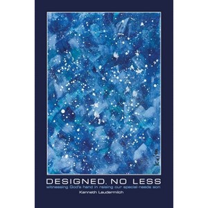 Designed, No Less - by  Kenneth Laudermilch (Paperback) - 1 of 1