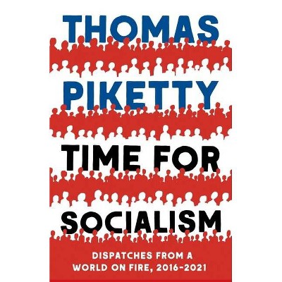 Time for Socialism - by  Thomas Piketty (Hardcover)