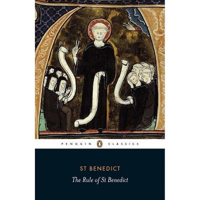 The Rule of Benedict - (Penguin Classics) by  Carolinne White (Paperback)