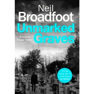 Unmarked Graves - by Neil Broadfoot - 1 of 1