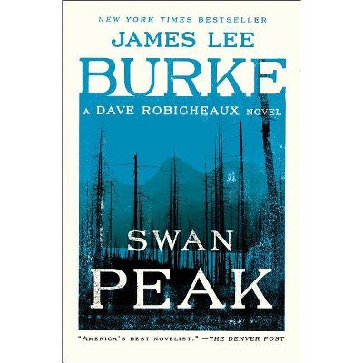 Swan Peak - (Dave Robicheaux) by  James Lee Burke (Paperback)