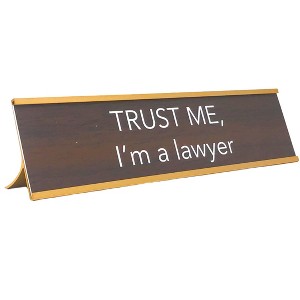 LEMONSODA Novelty Nameplate Style Desk Sign (Trust Me, I'm a Lawyer) - Brown - 1 of 2