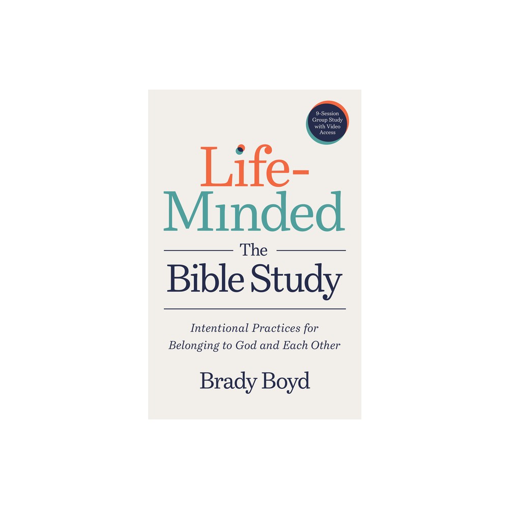 Life-Minded, the Bible Study - by Brady Boyd (Paperback)