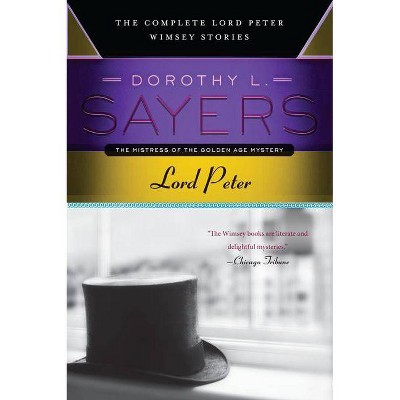 Lord Peter - (Lord Peter Wimsey Mysteries) by  Dorothy L Sayers (Paperback)