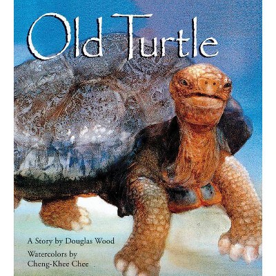 Old Turtle - by  Douglas Wood (Hardcover)