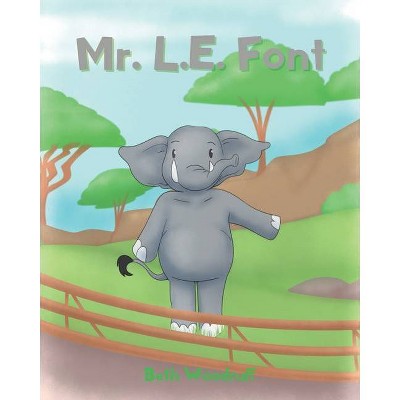 Mr. L.E. Font - by  Beth Woodruff (Paperback)