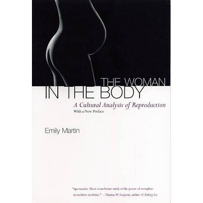 The Woman in the Body - by  Emily Martin (Paperback)