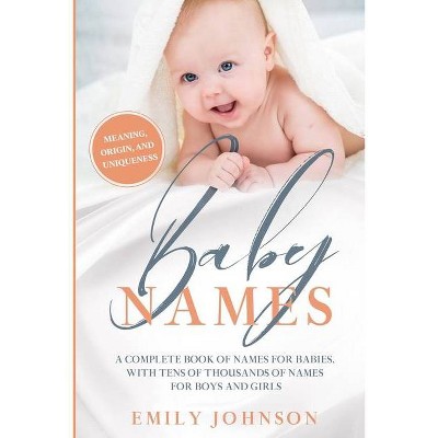 Baby Names Book - by  Emily Johnson (Paperback)