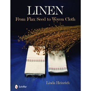 Linen - by  Linda Heinrich (Hardcover) - 1 of 1