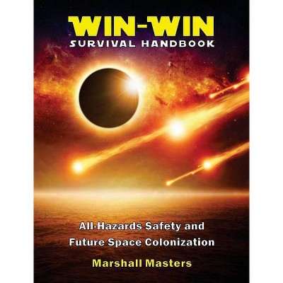 Win-Win Survival Handbook - by  Marshall Masters (Hardcover)