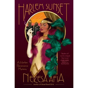 Harlem Sunset - (A Harlem Renaissance Mystery) by  Nekesa Afia (Paperback) - 1 of 1