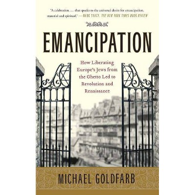 Emancipation - by  Michael Goldfarb (Paperback)