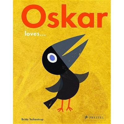 Oskar Loves... - by  Britta Teckentrup (Hardcover)