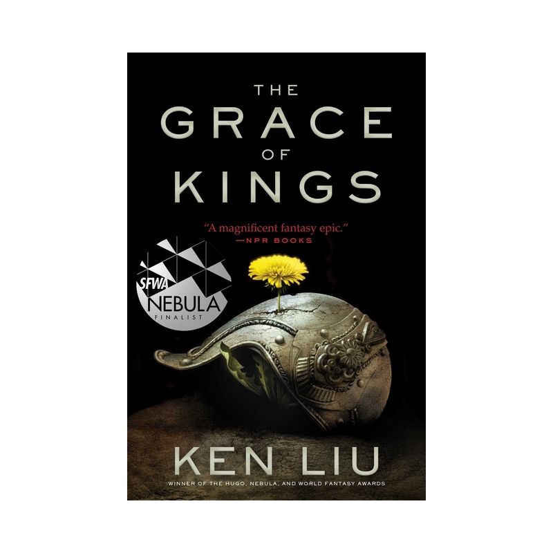 The Grace of Kings - (Dandelion Dynasty) by  Ken Liu (Paperback), 1 of 2